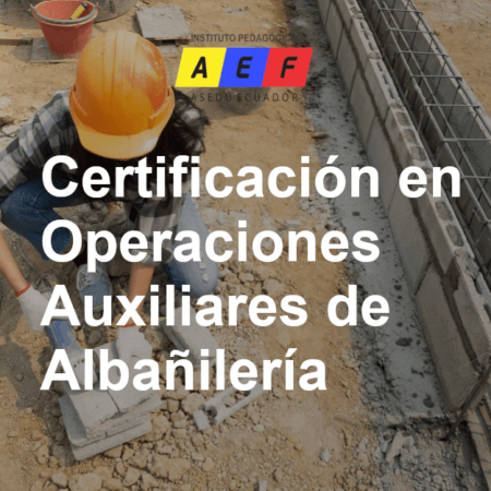 Certificación de Operaciones de Auxiliares de Albañilería
