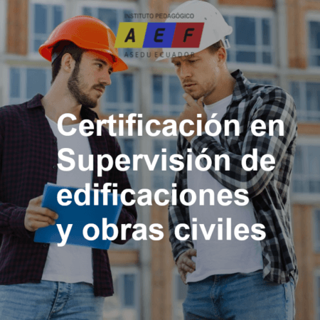 Certificación en supervisión de construcción y obras civiles